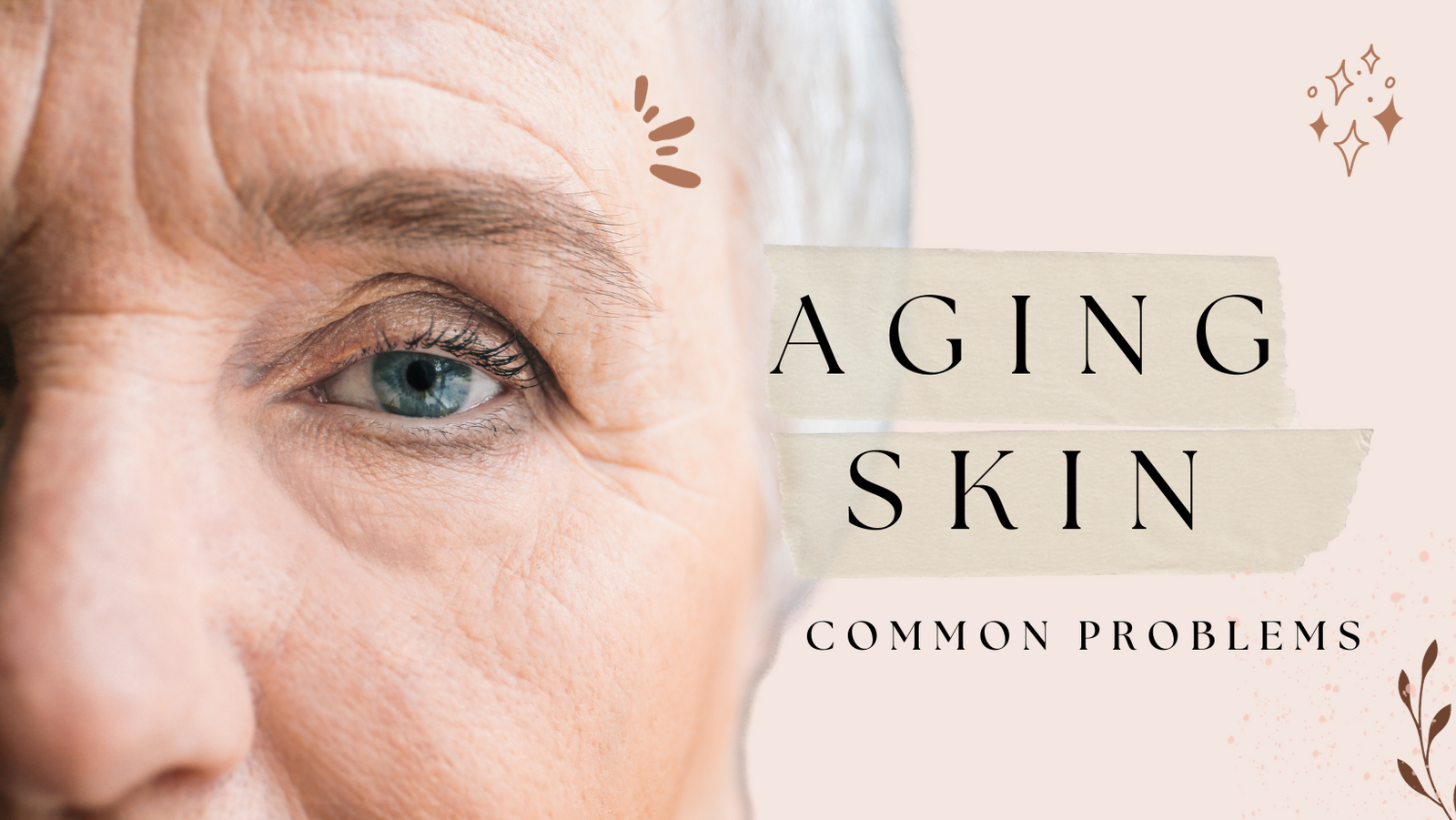 Common Problems with Aging Skin - Crazy Like a Daisy Boutique