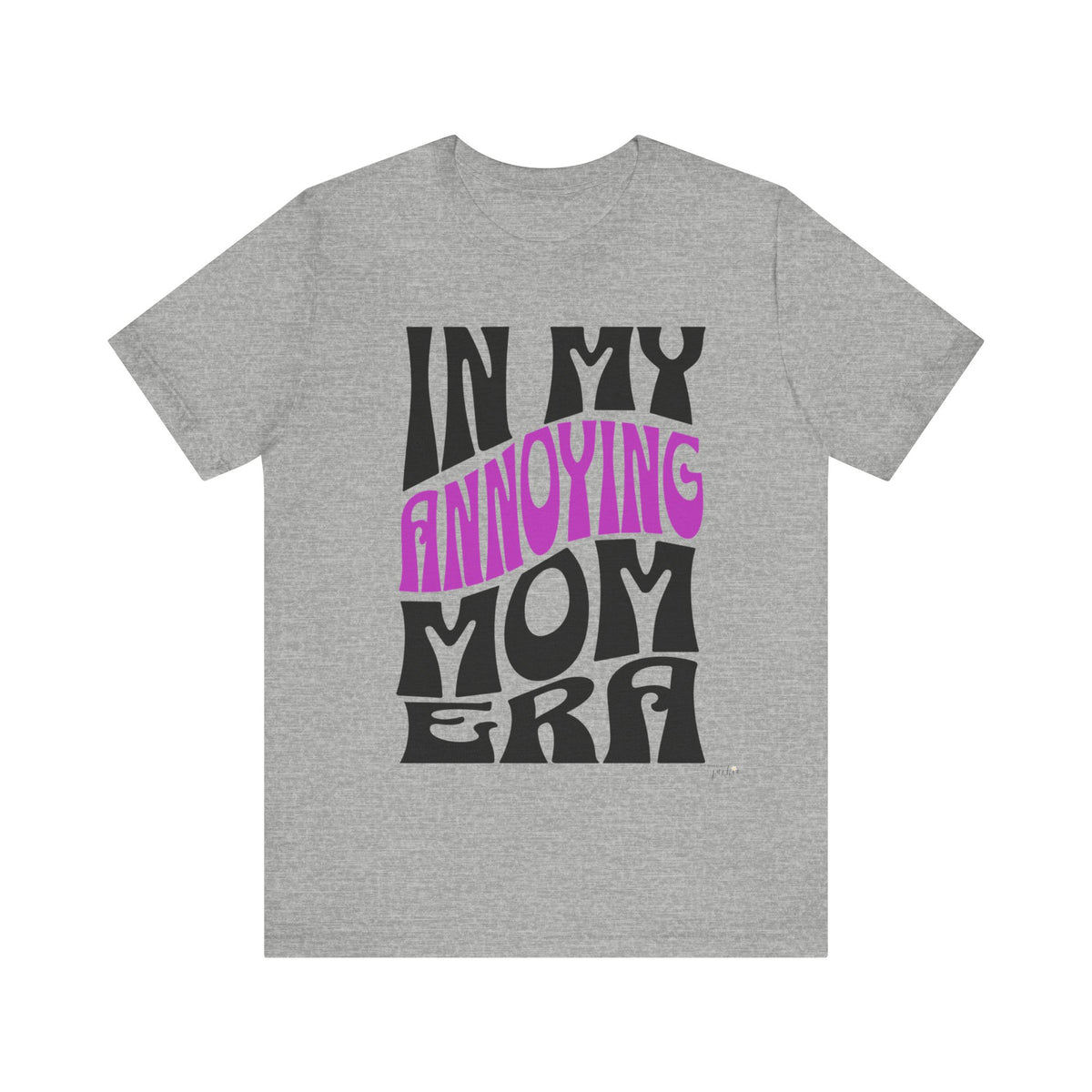 In My Annoying Mom Era - Short Sleeve Graphic T-shirt