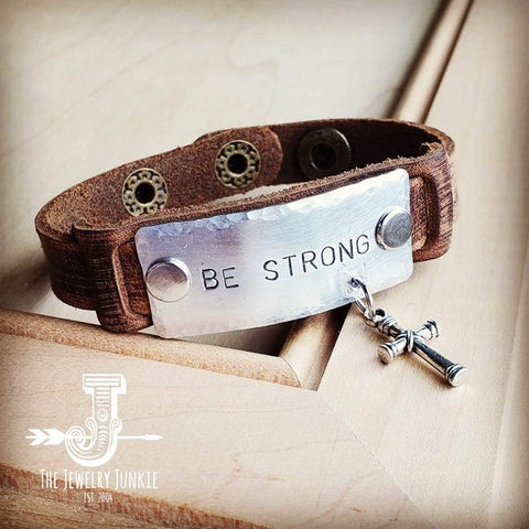 Be Strong Hand Stamped Leather Cuff - Crazy Like a Daisy Boutique