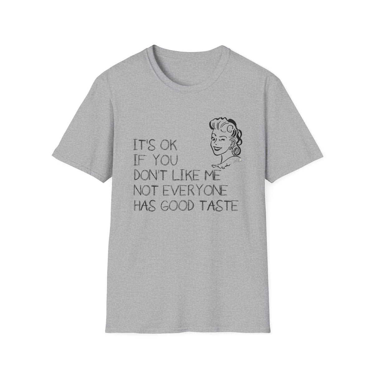 'It's OK if you don't like me' Unisex Softstyle T-Shirt