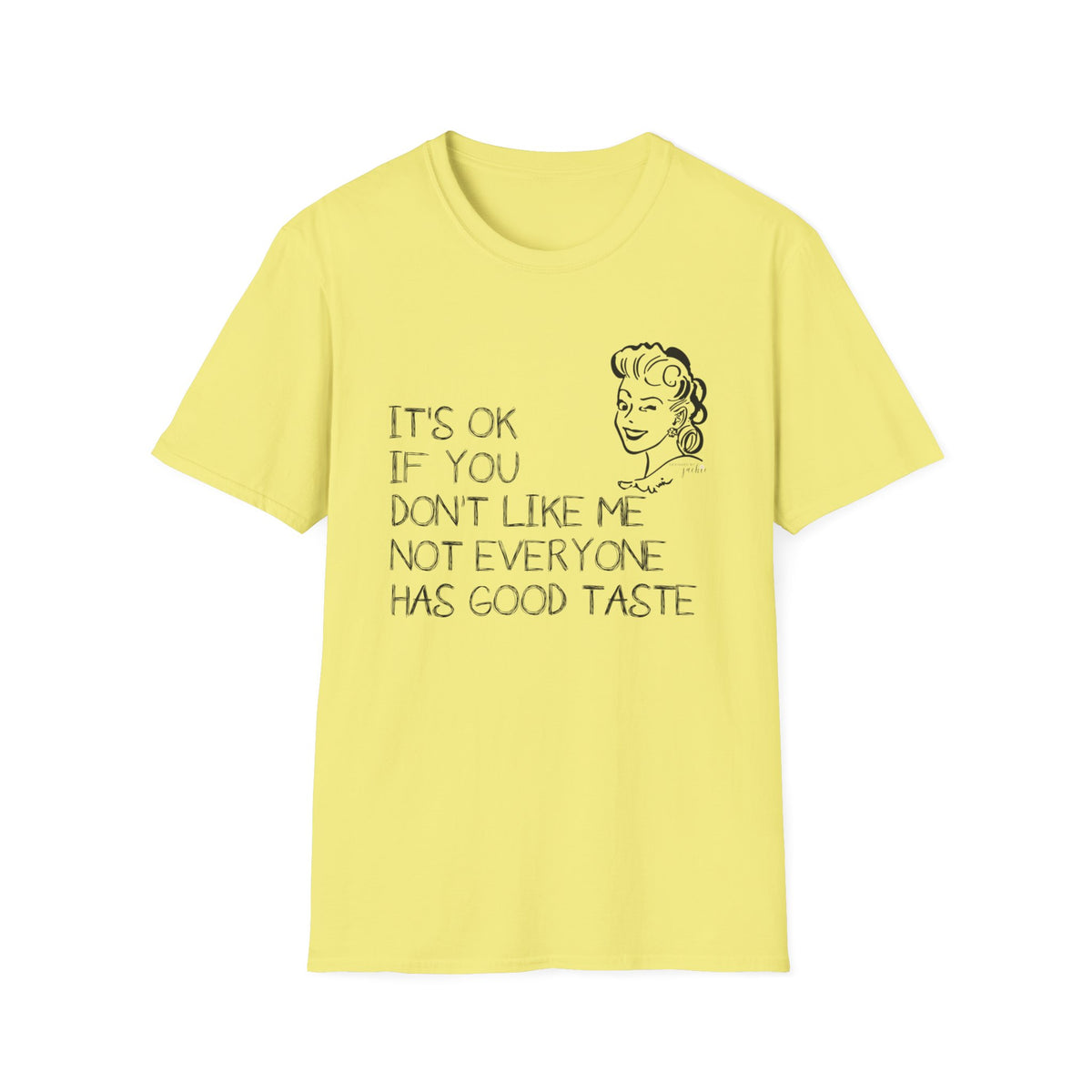 'It's OK if you don't like me' Unisex Softstyle T-Shirt