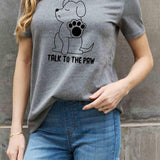 Simply Love Full Size TALK TO THE PAW Graphic Cotton Tee - Crazy Like a Daisy Boutique