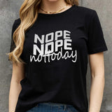 Simply Love Full Size NOPE NOPE NOT TODAY Graphic Cotton Tee - Crazy Like a Daisy Boutique
